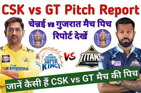 csk vs gt pitch report